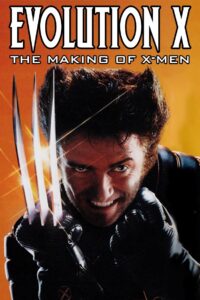 Evolution X – The Making of X-Men